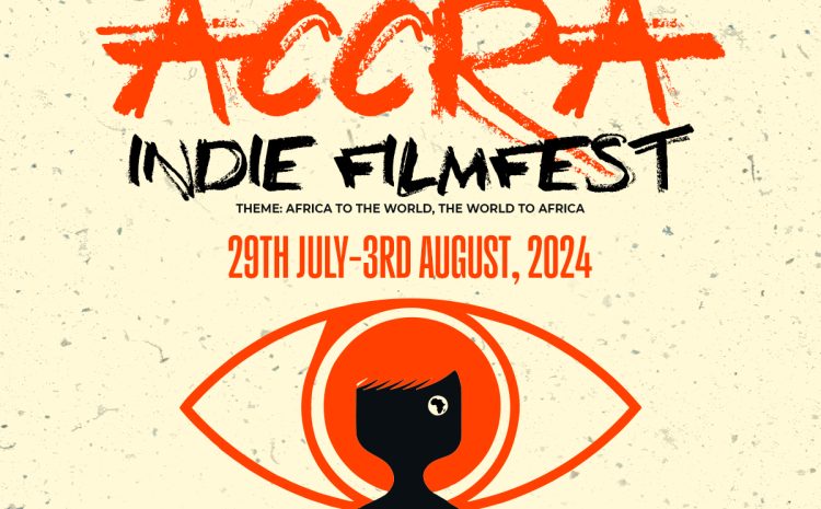  ACCRA INDIE FILMFEST 2024 – SELECTED FILMS